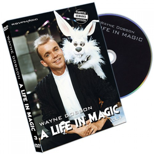 A Life In Magic - From Then Until Now Vol.3 by Wayne Dobson and RSVP Magic