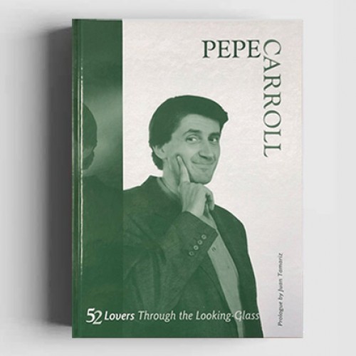 52 Lovers Through the Looking-Glass by Pepe Carroll