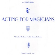 Acting for Magicians by Murphy's Manufacturing 