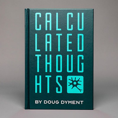 Calculated Thoughts by Doug Dyment 