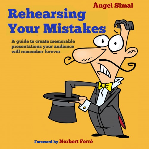 Rehearsing Your Mistakes by Angel Simal