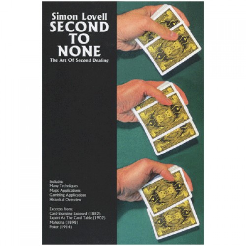 Second to None: The Art of Second Dealing by Simon Lovell