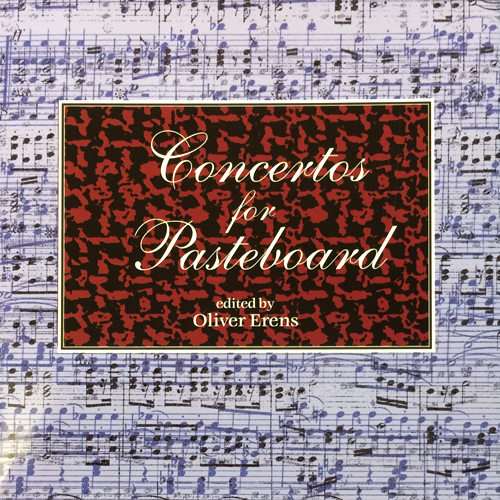 Concertos for Pasteboards by Oliver Erens