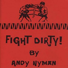 Fight Dirty by Andy Nyman Lecture Notes