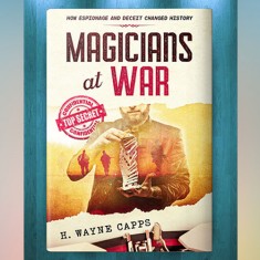 Magicians at War by H. Wayne Capps