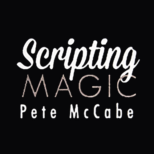 Scripting Magic Volume 1 - Pete McCabe
