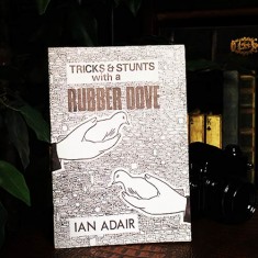 Tricks & Stunts with a Rubber Dove by Ian Adair