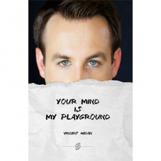 Your Mind is My Playground by Vincent Hedan