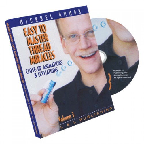 Easy To Master Thread Miracles Volume 3 Michael Ammar 