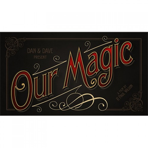 Our Magic Documentary by Dan and Dave