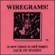 Wiregrams - Jack Of Spades