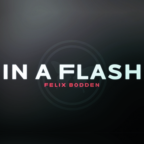 In a Flash DVD and Gimmicks - Felix Bodden 