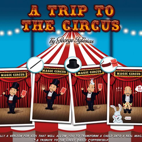 Trick A Trip to The Circus by George Iglesias & Twister Magic 