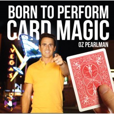 Born to Perform Card Magic by Oz Pearlman 