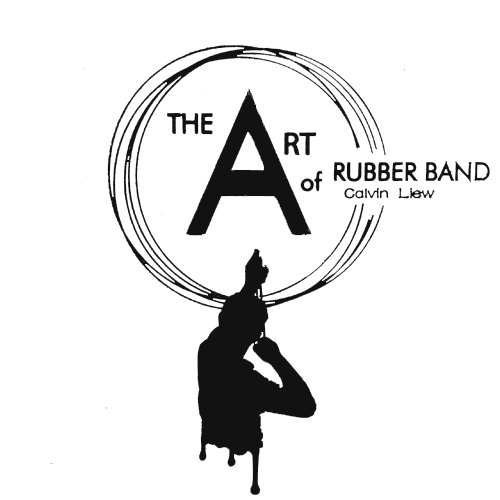 The Art of Rubber Band by Calvin Liew