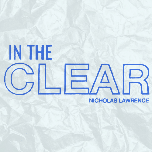 In the Clear by Nicholas Lawrence