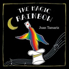 The Magic Rainbow by Juan Tamariz